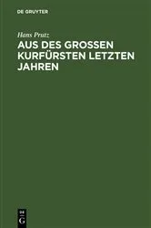 Book cover of Aus des Großen Kurfürsten letzten Jahren by Hans Prutz