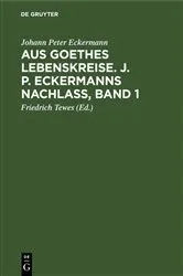Book cover of Aus Goethes Lebenskreise. J. P. Eckermanns Nachlaß, Band 1 by Johann Peter Eckermann