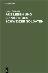 Book cover of Aus Leben und Sprache des Schweizer Soldaten by Hanns Bächtold