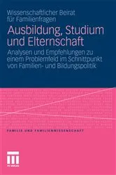 Book cover of Ausbildung, Studium und Elternschaft by Wiss. Beirat für Familienfragen