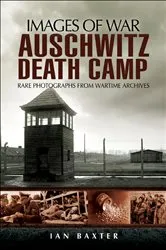 Book cover of Auschwitz Death Camp by Ian Baxter