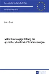 Book cover of Ausgewaehlte Fragen der Mitbestimmungsgestaltung bei grenzueberschreitenden Verschmelzungen by Unknown