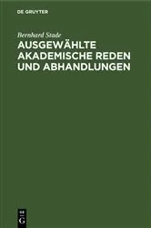 Book cover of Ausgewählte akademische Reden und Abhandlungen by Bernhard Stade