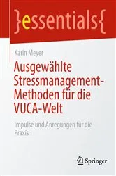 Book cover of Ausgewählte Stressmanagement-Methoden für die VUCA-Welt by Karin Meyer