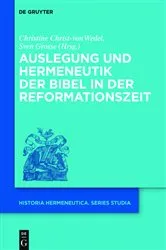 Book cover of Auslegung und Hermeneutik der Bibel in der Reformationszeit by Christine Christ-von Wedel