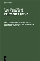 Book cover of Ausschuß für Fahrnisrecht und gemeinsame Sitzungen mit dem Ausschuß für Bodenrecht (1937–1942) by Werner Schubert