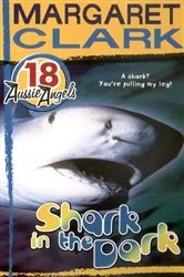 Book cover of Aussie Angels 18: Shark in the Dark by Margaret Clark