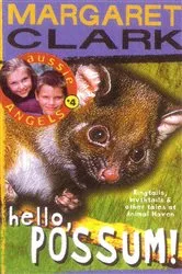 Book cover of Aussie Angels 4: Hello, Possum by Margaret Clark
