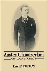 Book cover of Austen Chamberlain by David Dutton