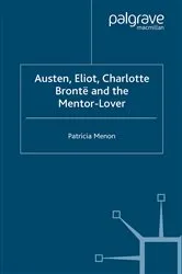 Book cover of Austen, Eliot, Charlotte Bronte and the Mentor-Lover by P. Menon