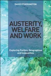 Book cover of Austerity, Welfare and Work by David Etherington