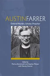 Book cover of Austin Farrer: Oxford Warden, Scholar, Preacher by Markus Bockmuehl