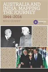 Book cover of Australia and India: Mapping the Journey by Meg Gurry