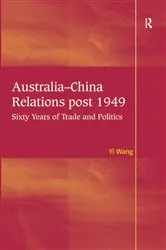 Book cover of Australia-China Relations post 1949 by Yi Wang