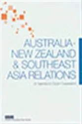 Book cover of Australia-New Zealand & Southeast Asia Relations by Institute of Southeast Asian Studies