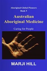 Book cover of Australian Aboriginal Medicine by Marji Hill