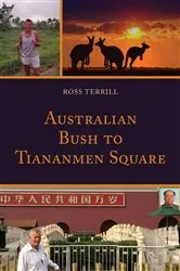 Book cover of Australian Bush to Tiananmen Square by Ross Terrill