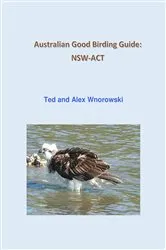 Book cover of Australian Good Birding Guide: NSW-ACT by Ted Wnorowski