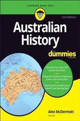 Book cover of Australian History For Dummies (2nd ed.) by Alex McDermott