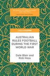 Book cover of Australian Rules Football During the First World War by Dale Blair