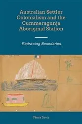 Book cover of Australian Settler Colonialism and the Cummeragunja Aboriginal Station by Fiona Davis