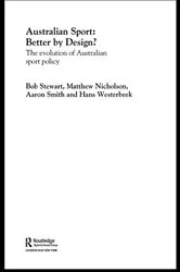 Book cover of Australian Sport - Better by Design? by Bob Stewart