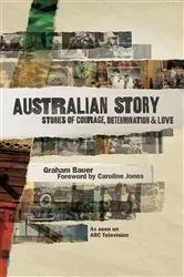 Book cover of Australian Story by Graham Bauer
