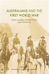 Book cover of Australians and the First World War by Kate Ariotti
