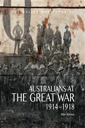 Book cover of Australians at The Great War 1914-1918 by Australian War Memorial