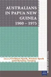 Book cover of Australians in Papua New Guinea 19601975 by Ceridwen Spark