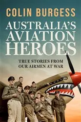 Book cover of Australia's Aviation Heroes by Colin Burgess