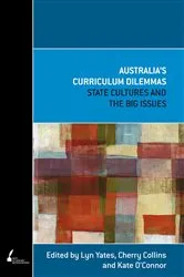 Book cover of Australia's Curriculum Dilemmas by Lyn Yates