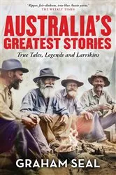 Book cover of Australia's Greatest Stories by Graham Seal