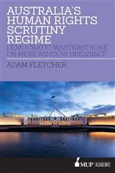 Book cover of Australia's Human Rights Scrutiny Regime by Adam Fletcher