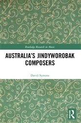 Book cover of Australia’s Jindyworobak Composers by David Symons