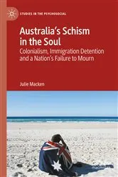 Book cover of Australia's Schism in the Soul by Julie Macken