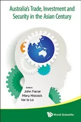 Book cover of Australia's Trade, Investment And Security In The Asian Century by John Hynes Farrar
