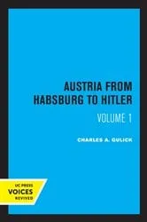 Book cover of Austria from Habsburg to Hitler, Volume 1 by Charles A. Gulick