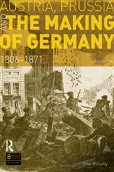 Book cover of Austria, Prussia and The Making of Germany (2nd ed.) by John Breuilly