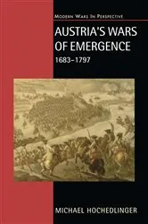 Book cover of Austria's Wars of Emergence, 1683-1797 by Michael Hochedlinger