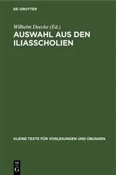 Book cover of Auswahl aus den Iliasscholien by Wilhelm Deecke