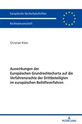 Book cover of Auswirkungen der Europaeischen Grundrechtecharta auf die Verfahrensrechte der Drittbeteiligten im europaeischen Beihilfeverfahren by Christian Klein