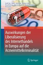Book cover of Auswirkungen der Liberalisierung des Internethandels in Europa auf die Arzneimittelkriminalität by Arndt Sinn