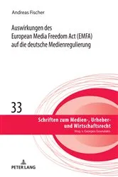 Book cover of Auswirkungen des European Media Freedom Act (EMFA) auf die deutsche Medienregulierung by Unknown