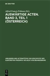 Book cover of Auswärtige Acten. Band 3, Teil 1 (Österreich) by Alfred Francis Pribram