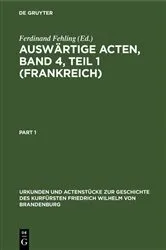 Book cover of Auswärtige Acten, Band 4, Teil 1 (Frankreich) by Ferdinand Fehling