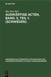 Book cover of Auswärtige Acten, Band. 5, Teil 1: (Schweden) by Max Hein
