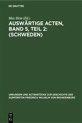 Book cover of Auswärtige Acten, Band 5, Teil 2: (Schweden) by Max Hein