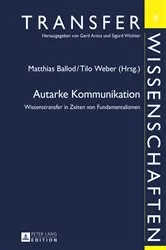 Book cover of Autarke Kommunikation by Gerd Antos