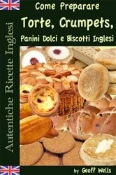 Book cover of Autentiche Ricette Inglesi: Come Preparare i Dolci by Geoff Wells